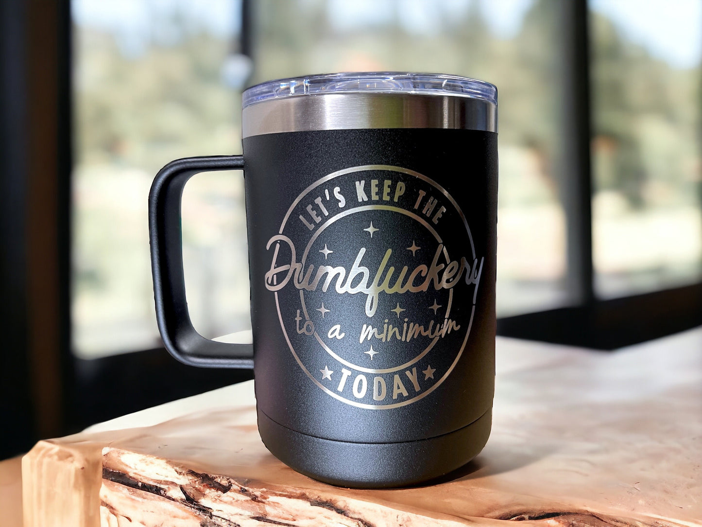 15 oz “Keep the Dumbfuckery to a Minimum” Mug – Powder-Coated Stainless-Steel